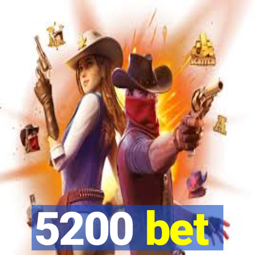 5200 bet